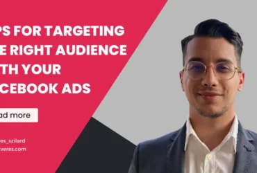 Tips for targeting the right audience with Facebook Ads