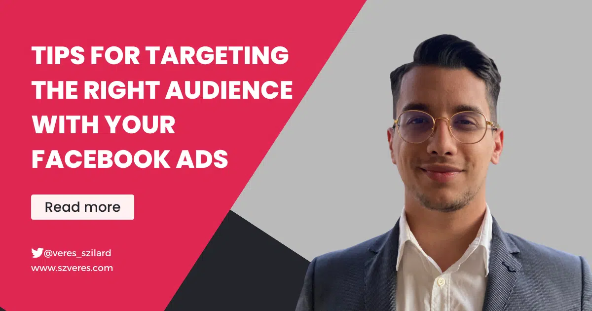 Tips for targeting the right audience with Facebook Ads